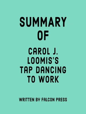cover image of Summary of Carol J. Loomis's Tap Dancing to Work